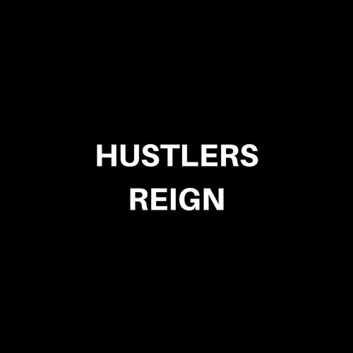 Hustlers Reign